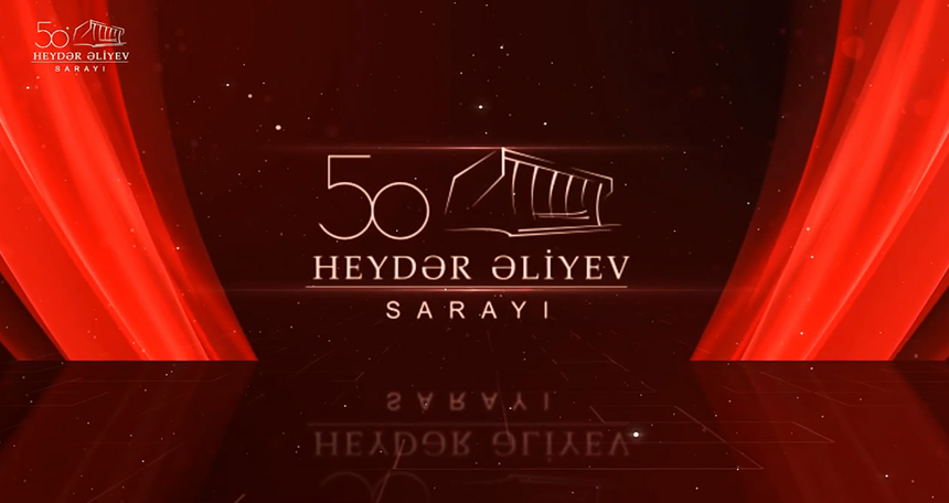 Heydər Əliyev Sarayı - 50 il sizinlə